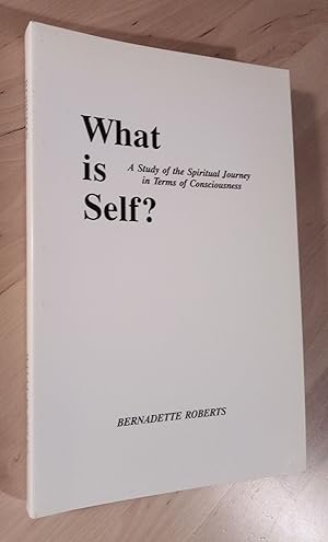 Imagen del vendedor de What Is Self. A Study of the Spiritual Journey in Terms of Consciousness a la venta por Llibres Bombeta