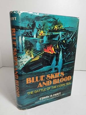 Imagen del vendedor de Blue Skies and Blood The Battle of the Coral Sea a la venta por Hammonds Antiques & Books