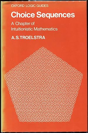 Choice Sequences; A Chapter of Intuitionistic Mathematics