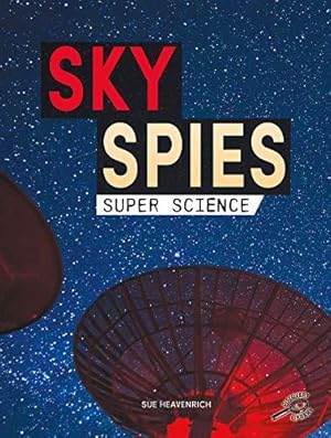 Image du vendeur pour Sky Spies (Super Science) mis en vente par WeBuyBooks