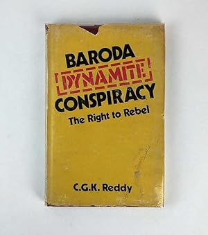 Baroda Dynamite Conspiracy: The Right to Rebel