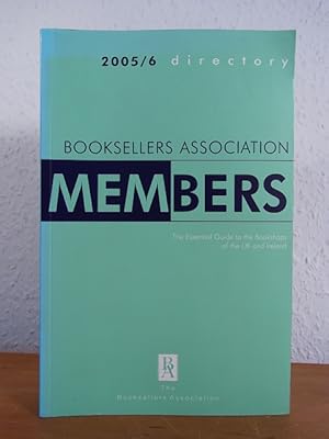 Bild des Verkufers fr Booksellers Association Members. The essential Guide to the Bookshops of the UK and Ireland. 2005 / 2005 Directory zum Verkauf von Antiquariat Weber