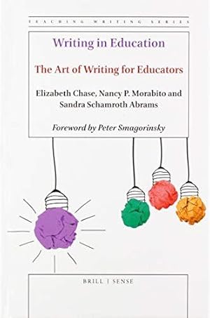 Immagine del venditore per Writing in Education: The Art of Writing for Educators: 8 (Teaching Writing) venduto da WeBuyBooks