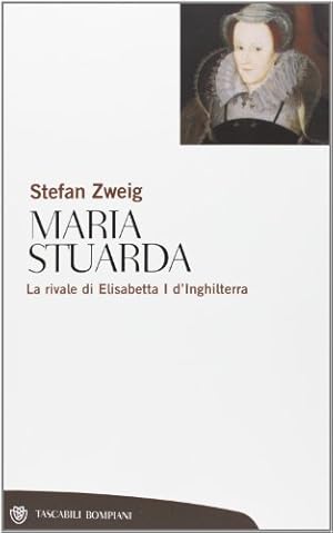 Immagine del venditore per Maria Stuarda La rivale di Elisabetta I d'Inghilterra venduto da Di Mano in Mano Soc. Coop