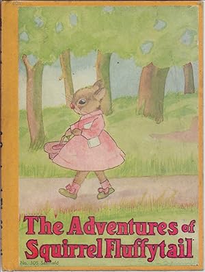 Image du vendeur pour The Adventures of Squirrel Fluffytail A Picture Story-Book For Children mis en vente par First Class Used Books