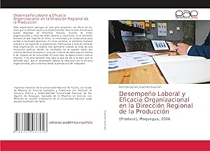 Bild des Verkufers fr Desempeo Laboral y Eficacia Organizacional en la Direccin Regional de la Produccin zum Verkauf von moluna