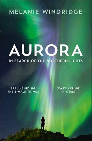 Seller image for Aurora: In Search of the Northern Lights by Windridge, Dr Melanie [Paperback ] for sale by booksXpress