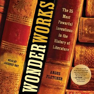 Image du vendeur pour Wonderworks : The 25 Most Powerful Inventions in the History of Literature mis en vente par GreatBookPrices