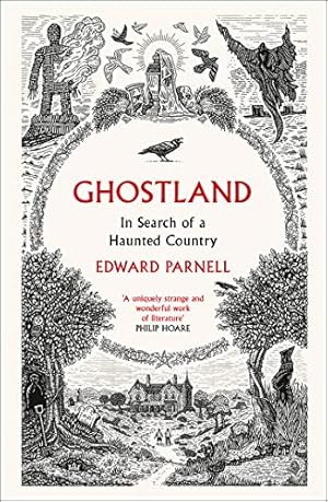 Seller image for Ghostland: In Search of a Haunted Country by Parnell, Edward [Paperback ] for sale by booksXpress