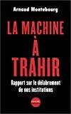 Seller image for La Machine  Trahir : Cahier De Dolances D'un Petit Dput Socialiste for sale by RECYCLIVRE