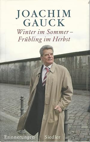 Image du vendeur pour Winter im Sommer - Frhling im Herbst. Erinnerungen. In Zusammenarbeit mit Helga Hirsch. mis en vente par Lewitz Antiquariat