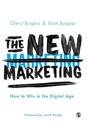 Image du vendeur pour The New Marketing: How to Win in the Digital Age by Burgess, Cheryl, Burgess, Mark [Paperback ] mis en vente par booksXpress