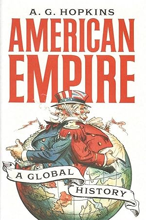 Bild des Verkufers fr American Empire - a Global History zum Verkauf von Badger Books