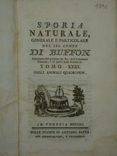 Storia Naturale Generale e Particolare del sig. conte DI BUFFON inrtendente del giardino del Re, ...