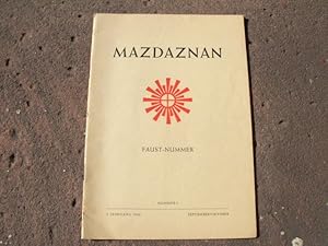 Immagine del venditore per Mazdaznan. Zeitschrift fr zarathushtrisch-urchristliche Religions-Philosophie und Lebenspraxis. Zarathushtrisch-urchristliche Botschaft. Organ der Mazdaznan-Bewegung. Zweimonatsschrift. 5. Jahrgang 1949 Nr. 5 September/ Oktober, Faust-Nummer. venduto da Versandantiquariat Abendstunde