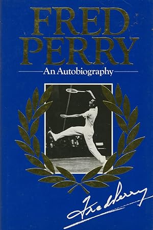 Seller image for FRED PERRY: AN AUTOBIOGRAPHY for sale by Sportspages