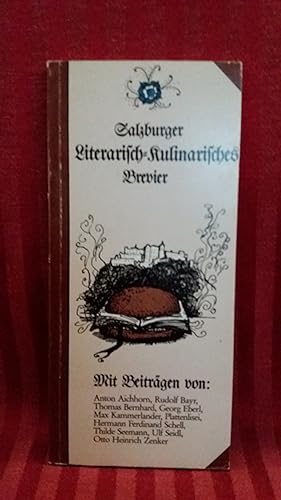 Salzburger literarisch-kulinarisch Brevier Für Frühjahr, Sommer, Herbst udn Winter