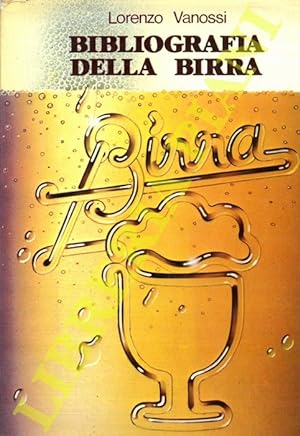 Bibliografia della birra. Pubblicazioni italiane dalle origini al 1978.