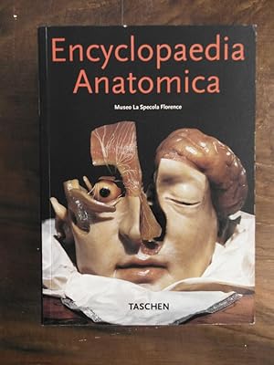 Seller image for Encyclopaedia anatomica : a complete collection of anatomical waxes Museo di Storia Naturale dell Universit di Firenze, sezione di zoologia La Specola for sale by Buchhandlung Neues Leben