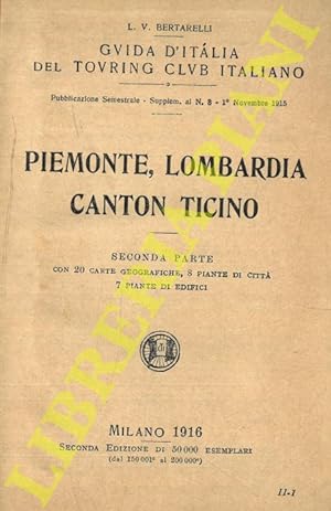 Piemonte, Lombardia, Canton Ticino. Seconda parte.