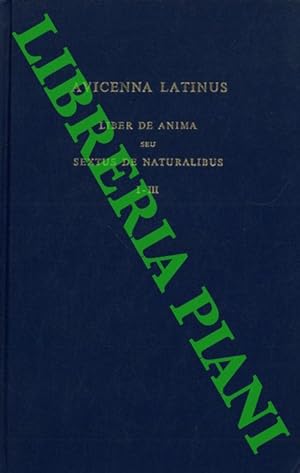 Avicenna Latinus. Liber de anima seu sexstus de naturalibus. I-II-III. Edition critique de la tra...