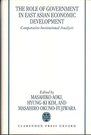 Immagine del venditore per The Role of Government in East Asian Economic Development: Comparative Institutional Analysis venduto da High Street Books
