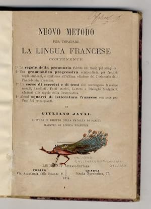 Nuovo metodo per imparare la lingua francese, contenente: 1° le regole della prununzia [.] 2° Una...
