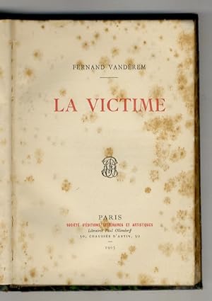 Seller image for La Victime. for sale by Libreria Oreste Gozzini snc