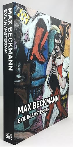 Bild des Verkufers fr Max Beckmann. Exil in Amsterdam. Mit Beitrgen von Carla Schulz-Hoffmann, Christian Lenz und Beatrice von Bormann. zum Verkauf von Antiquariat Heiner Henke