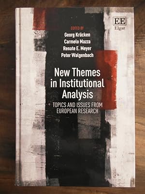 New Themes in Institutional Analysis: Topics and Issues from European Research