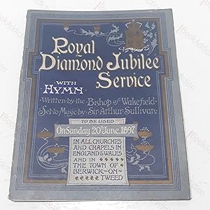 Royal Diamond Jubilee Service, With Hymn : A Form of Prayer and Thanksgiving to Almighty God to b...