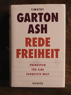 Bild des Verkufers fr Redefreiheit : Prinzipien fr eine vernetzte Welt. Timothy Garton Ash ; aus dem Englischen von Helmut Dierlamm und Thomas Pfeiffer zum Verkauf von Buchhandlung Neues Leben