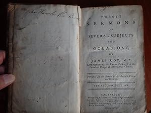 Twenty Sermons on several subjects and occasions, by James Roe, . Published for the benefit of th...