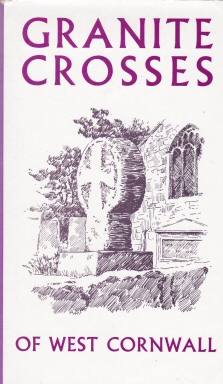 Bild des Verkufers fr Granite Crosses of West Cornwall zum Verkauf von timkcbooks (Member of Booksellers Association)