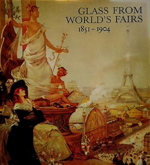 Seller image for Glass from World's Fairs, 1851-1904 for sale by Structure, Verses, Agency  Books