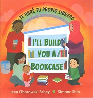 Immagine del venditore per I'll Build You a Bookcase/ Te Har Tu Propio Librero venduto da GreatBookPrices