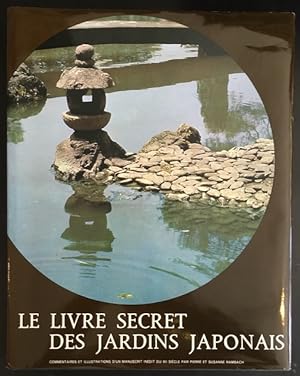 Imagen del vendedor de Sakutei-Ki ou le livre secret des jardins japonais. a la venta por Antiquariat Im Seefeld / Ernst Jetzer