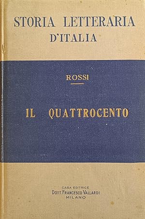 STORIA DELLA LETTERATURA D'ITALIA. IL QUATTROCENTO