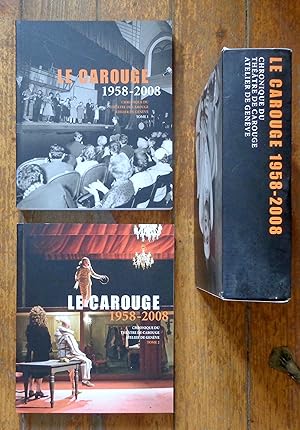 Seller image for Le Carouge 1958-2008. Chronique du Thtre de Carouge - Atelier de Genve, I & II. for sale by La Bergerie
