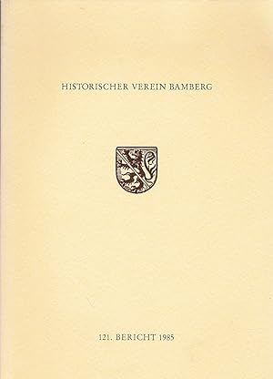 121. Bericht des Historischen Vereins für die Pflege der Geschichte des ehemaligen Fürstbistums B...