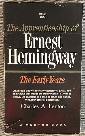 Seller image for The Apprenticeship of Ernest Hemingway [the early years] for sale by Forgotten Lore