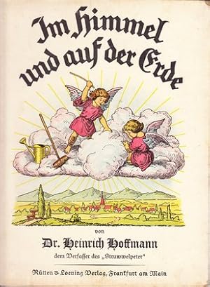 Im Himmel und auf der Erde. Ein Bilderbuch von dem Verfasser des "Struwwelpeter".