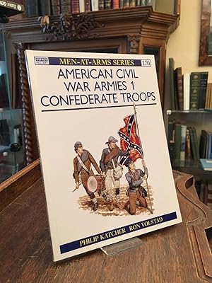 American Civil War Armies 1: Confederate Troops.