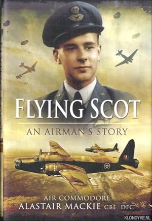 Image du vendeur pour Flying Scotsman. An Airman's Story mis en vente par Klondyke