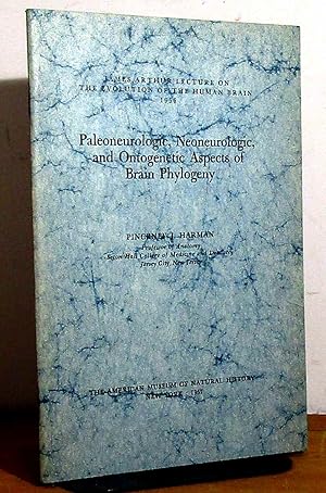 Bild des Verkufers fr PALEONEUROLOGIC, NEONEUROLOGIC, AND ONTOGENETIC ASPECTS OF BRAIN PHYLOGENY zum Verkauf von Livres 113