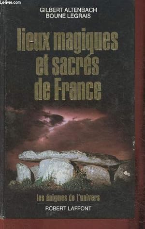 Image du vendeur pour Lieux magiques et sacrs de France (Collection "Les nigmes de l'univers") mis en vente par Le-Livre