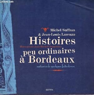 Image du vendeur pour Histoires peu ordinaires  Bordeaux. mis en vente par Le-Livre