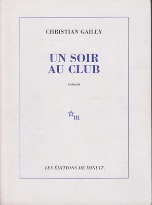 Seller image for Un soir au club : [roman] for sale by PRISCA