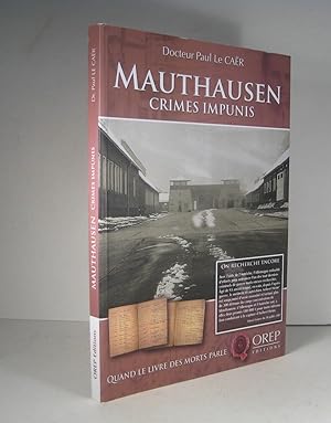 Mauthausen. Crimes impunis
