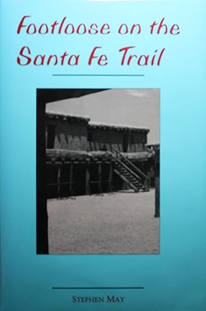 Footloose on the Santa Fe Trail